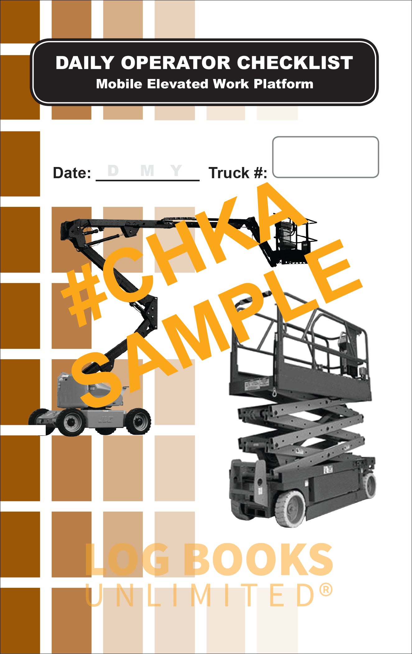 Mobile Elevated Work Platform (Man Lift/ Scissor Lift / Aerial Work Platform Lift) - Replacement Checklist # CHKA Cover Proof
